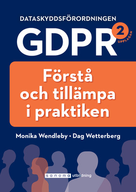 Dataskyddsförordningen Gdpr - Förstå Och Tillämpa I Praktiken